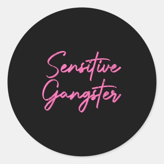 Sticker Rond Sensitive Gangsta, God Forbid Im A Sensitive Gangs (Devant)