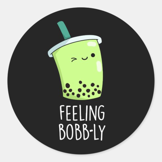 Sticker Rond Sentiment Bobb ly drôle Boba Tea Pun Dark BG (Devant)