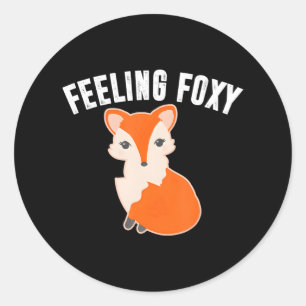 Sticker Rond SENTIR FOXY Drôle Fox femmes dans les filles Aimer