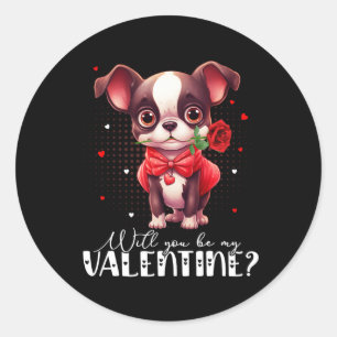 Sticker Rond Seras-Tu Ma Saint-Valentin Mignon Chien Boston Ter