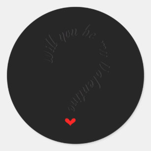 Sticker Rond Seras-Tu Ma Saint-Valentin _ Mignon Pour La Saint-