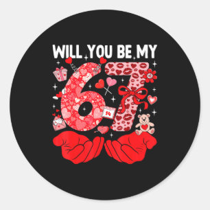 Sticker Rond Seras-Tu Ma Saint-Valentin Six Sept Mème Drôle 6 7