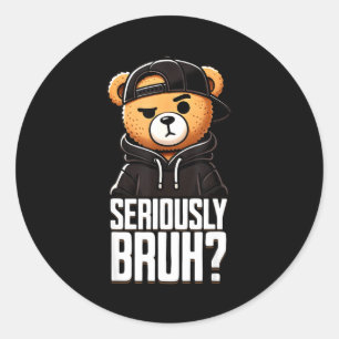 Sticker Rond Sérieusement Frère Hip-Hop Teddy Bear Adolescent G