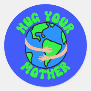 Sticker Rond Serrez votre mère Terre, Jour des terres, Fête des