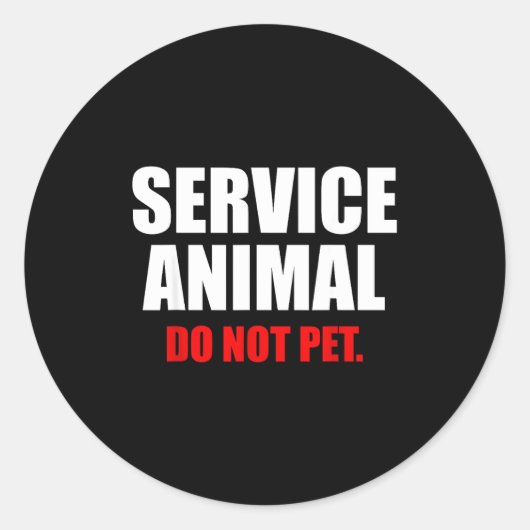 Sticker Rond Service Animal Do Not Pet Funny Animal Lover  (Devant)