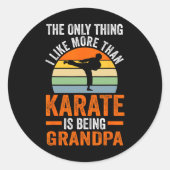 Sticker Rond Seule Quelque Chose Comme Le Karaté Est D'Être Gra (Devant)