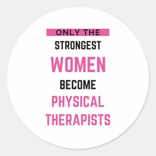 Sticker Rond Seules Les Femmes Les Plus Fortes Deviennent Physi (Devant)