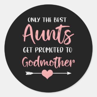 Sticker Rond Seuls Les Meilleurs Aunts Sont Promus À Godmère Pr