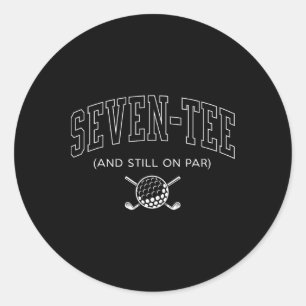 Sticker Rond Seven Tee And Still On Par - 70e Anniversaire Golf