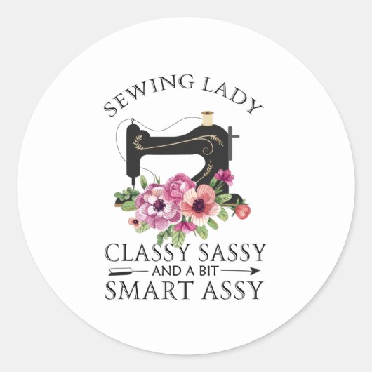 Sticker Rond Sewing Lady Class Sassy And A Bit Smart Assy (Devant)