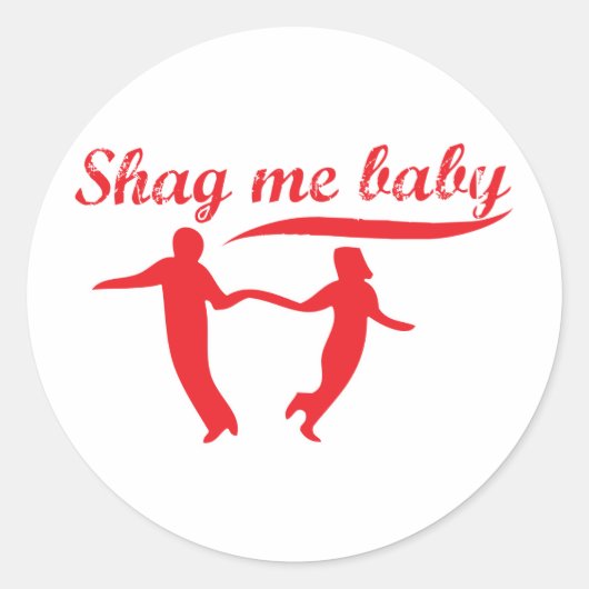 Sticker Rond Shag Me Baby (Devant)