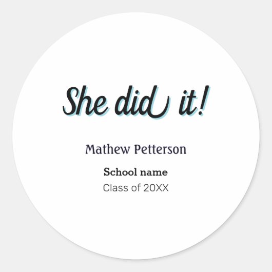 Sticker Rond She did it simple black classy modern graduation (Devant)