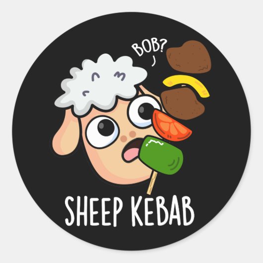 Sticker Rond Sheep Kebab Funny Shish Kebab Pun Dark BG (Devant)