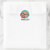 Sticker Rond Shello Funny Sea Shell Pun (Sac)