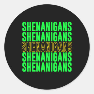 Sticker Rond Shenanigans Saint Patricks Day 2024 St. Pattys Day