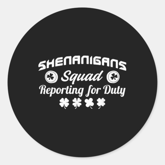 Sticker Rond Shenanigans Squad Reporting Pour Duty St. Patricks (Devant)