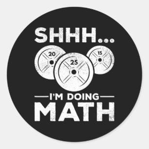Sticker Rond Shhh I'm Doing Math Bodybuilding Gym Fitness Train