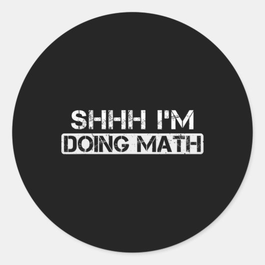 Sticker Rond Shhh I's Doing Math Funny Gym entraînement de musc (Devant)