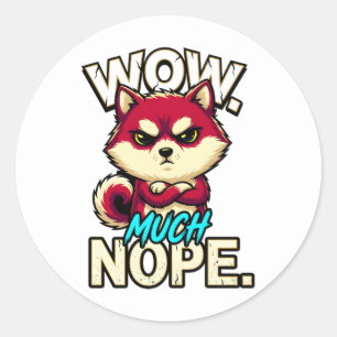 Sticker Rond Shiba Inu sarcastique Wow Much Nope Mème drôle