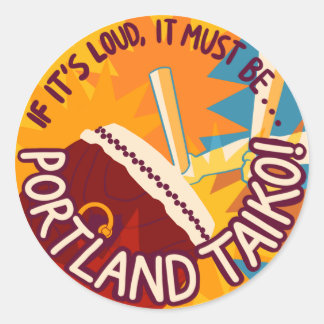 Sticker Rond Si c'est bruyant, ça doit être Portland Taiko