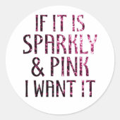 Sticker Rond Si c'est Sparkly et Pink je le veux (Devant)
