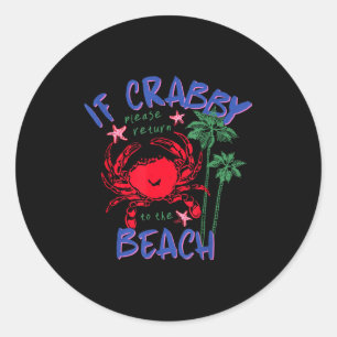 Sticker Rond Si crabby retourne à la plage hawaii été