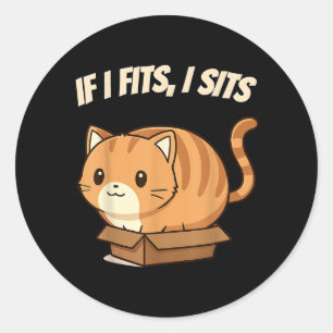 Sticker Rond Si je rentre je m'assois drôle de chat mignon dans