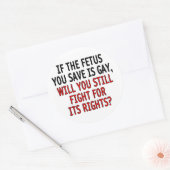 Sticker Rond Si le foetus que vous sauvez est gay... (Enveloppe)