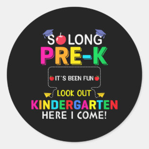 Sticker Rond Si longtemps Pré K maternelle ici Graduate Dernier
