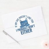 Sticker Rond Si mon chat ne t'aime pas, je ne serai pas drôle (Enveloppe)