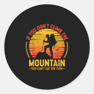 Sticker Rond Si on ne gravit pas la montagne, on ne peut pas vo