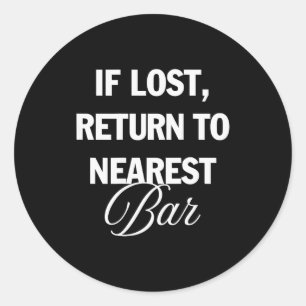 Sticker Rond Si Perdu Retourner Au Bar Le Plus Proche Club De B