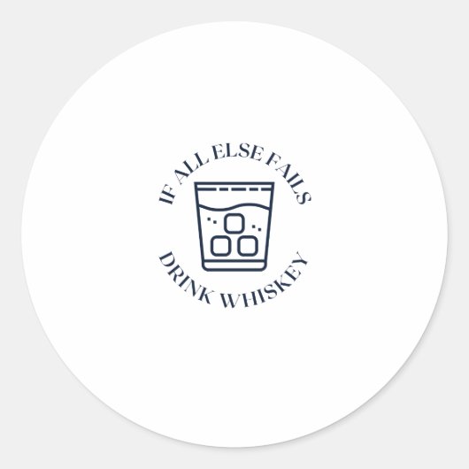 Sticker Rond Si tout le reste ne boit pas de whiskey (Devant)