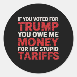 Sticker Rond Si Vous Avez Voté Pour Trump