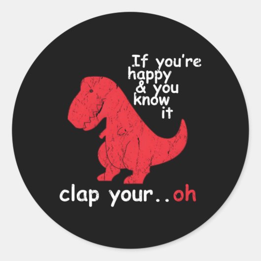 Sticker Rond Si Vous Êtes Heureux Et Que Vous Savez Qu'Il Appui (Devant)