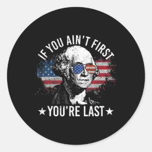 Sticker Rond Si vous n'êtes pas le premier, vous êtes Dernier 4