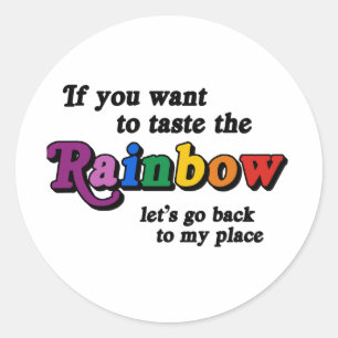Sticker Rond Si vous voulez goûter l'arc-en-ciel