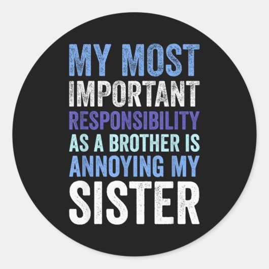 Sticker Rond Siblings Rivalry Annoying My Sister Funny Brother (Devant)