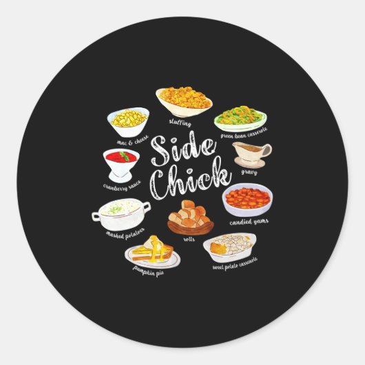 Sticker Rond Side Chick,funny Thanksgiving Dishes Gift Tee Men  (Devant)