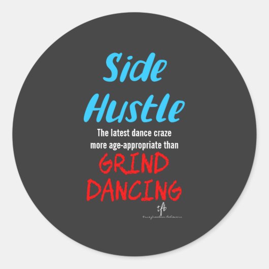 Sticker Rond Side Hustle vs Grind Dancing Neon Blue Text Sm. (Devant)