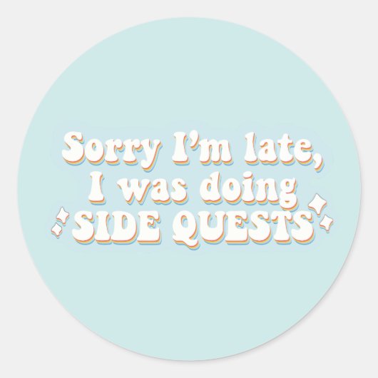 Sticker Rond Side Quests Funny  (Devant)