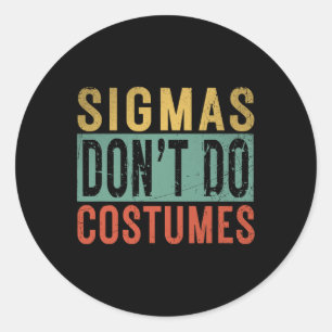 Sticker Rond Sigmas ne pas faire costumes Gen Alpha Slang Hallo