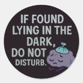 Sticker Rond S'il est retrouvé allongé dans l'obscurité, ne pas (Devant)