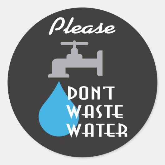 Sticker Rond S'il vous plaît ne pas gaspiller l'eau conception (Devant)