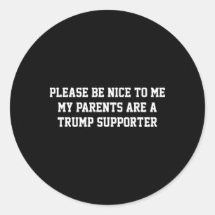 Sticker Rond S'Il Vous Plaît, Soyez Gentils Avec Moi, Mes Paren