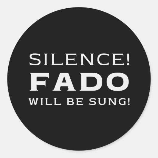 Sticker Rond Silence ! Fado sera chanté ! (Devant)