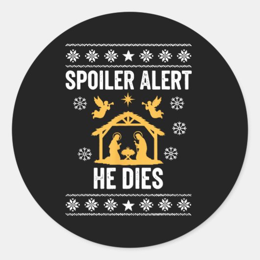 Sticker Rond Siler Alert He Dies Funny Christian (Devant)