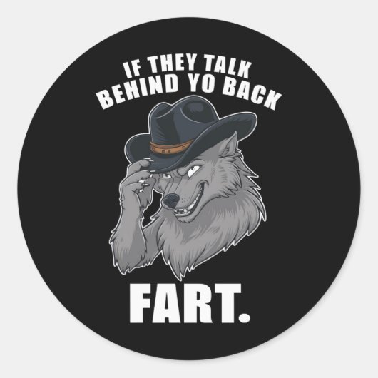 Sticker Rond S'Ils Parlent Derrière Le Dos Fart Mème Drôle (Devant)