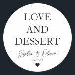 Sticker Rond Simple Classique AMOUR DESSERT Coeur Mariage Faveu<br><div class="desc">Sticker classique en Merci noir avec "Love and Dessert" dans une police classique moderne et élégante. Vous pouvez facilement le personnaliser avec vos noms et date mariage.</div>