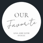 Sticker Rond Simple Cute Elegant Moderne Notre Mariage préféré<br><div class="desc">Mignons autocollants de mariage noir et blanc avec une mise en page simple et minimaliste avec "Notre Favori" avec le mot "Favorite" dans un script élégant avec vos noms et date mariage. Un design moderne qui s'accorde avec n'importe quel style de mariage. Ces autocollants personnalisés sont parfaits pour mettre sur...</div>